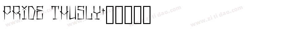 Pride Thusly字体转换